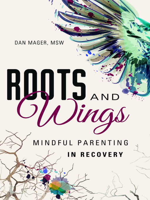 Title details for Roots and Wings by Dan Mager, MSW - Available